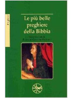 PIU' BELLE PREGHIERE DELLA BIBBIA