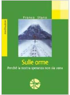 SULLE ORME PERCHE' LA NOSTRA SPERANZA NON SIA VANA VIA CRUCIS