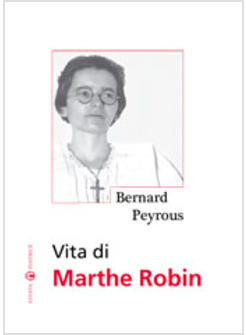 VITA DI MARTHE ROBIN