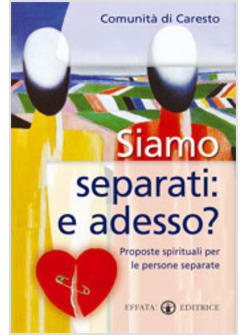 SIAMO SEPARATI E ADESSO?