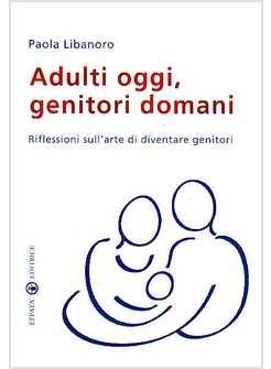 ADULTI OGGI GENITORI DOMANI