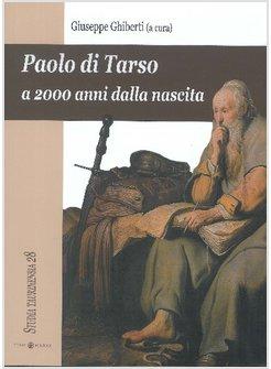 PAOLO DI TARSO A 2000 ANNI DALLA NASCITA