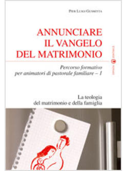 ANNUNCIARE IL VANGELO DEL MATRIMONIO