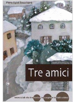 TRE AMICI