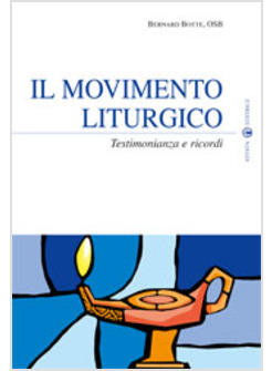 MOVIMENTO LITURGICO TESTIMONIANZA E RICORDI