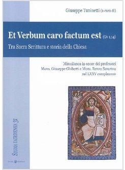 ET VERBUM CARO FACTUM EST (GV 1,14)