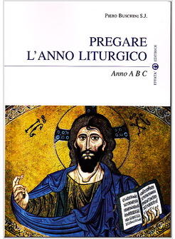 PREGARE L'ANNO LITURGICO ANNO A-B-C