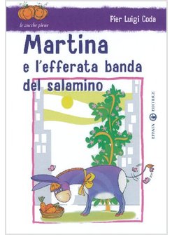 MARTINA E L'EFFERATA BANDA DEL SALAMINO