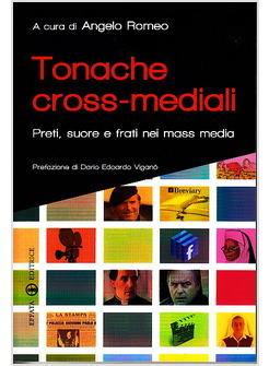 TONACHE CROSS-MEDIALI PRETI SUORE E FRATI NEI MASS MEDIA