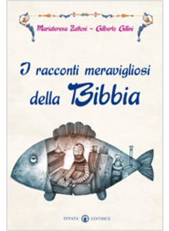 I RACCONTI MERAVIGLIOSI DELLA BIBBIA