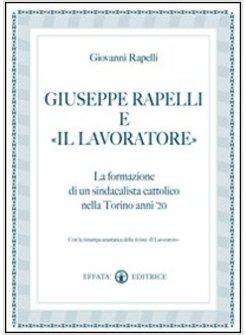 GIUSEPPE RAPELLI E "IL LAVORATORE"