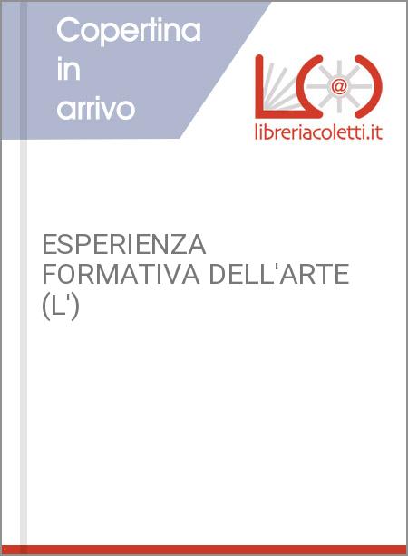 ESPERIENZA FORMATIVA DELL'ARTE (L')