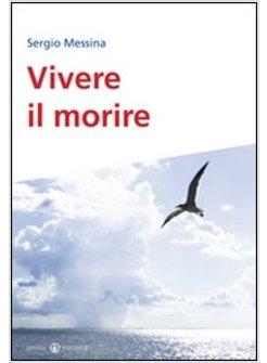VIVERE IL MORIRE