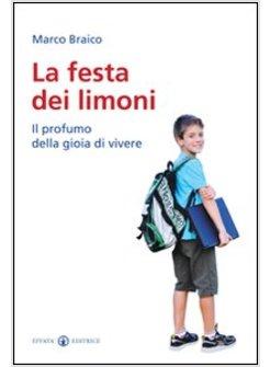 LA FESTA DEI LIMONI. IL PROFUMO DELLA GIOIA DI VIVERE