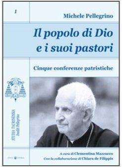 IL POPOLO DI DIO E I SUOI PASTORI. CINQUE CONFERENZE PATRISTICHE