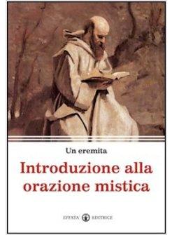 INTRODUZIONE ALLA ORAZIONE MISTICA