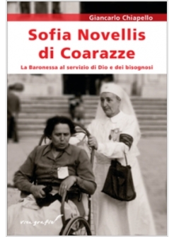 SOFIA NOVELLIS DI COARAZZE. LA BARONESSA AL SERVIZIO DI DIO E DEI BISOGNOSI