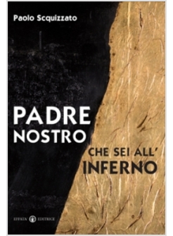 PADRE NOSTRO CHE SEI ALL'INFERNO
