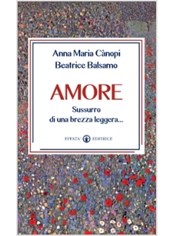 AMORE. SUSSURRO DI UNA BREZZA LEGGERA...