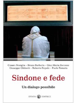 SINDONE E FEDE. UN DIALOGO POSSIBILE