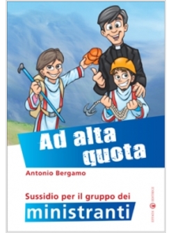 AD ALTA QUOTA. SUSSIDIO PER IL GRUPPO DEI MINISTRANTI