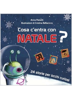 COSA C'ENTRA CON NATALE? 24 STORIE PER OCCHI CURIOSI