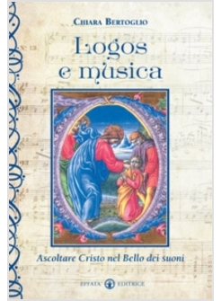 LOGOS E MUSICA. ASCOLTARE CRISTO NEL BELLO DEI SUONI