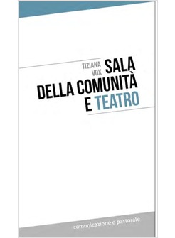 SALA DELLA COMUNITA' E TEATRO
