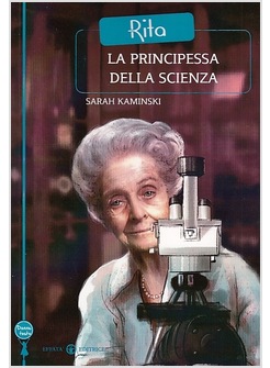 RITA. LA PRINCIPESSA DELLA SCIENZA