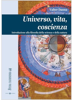 UNIVERSO, VITA, COSCIENZA INTRODUZIONE ALLA FILOSOFIA DELLA SCIENZA