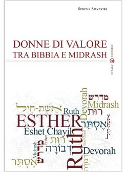 DONNE DI VALORE TRA BIBBIA E MIDRASH