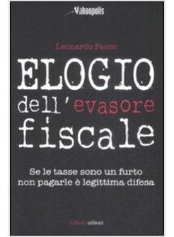 ELOGIO DELL'EVASORE FISCALE
