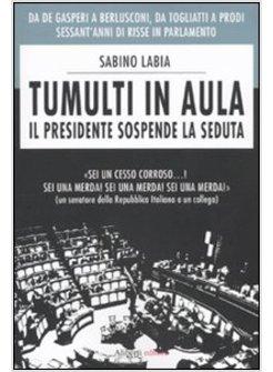 TUMULTI IN AULA IL PRESIDENTE SOSPENDE LA SEDUTA 