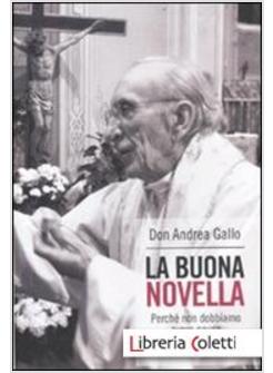 LA BUONA NOVELLA. PERCHE' NON DOBBIAMO AVERE PAURA 