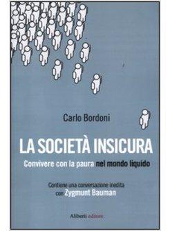 LA SOCIETA' INSICURA. VIVERE CON LA PAURA NEL MONDO 