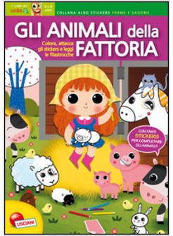 ANIMALI DELLA FATTORIA. CON ADESIVI (GLI)