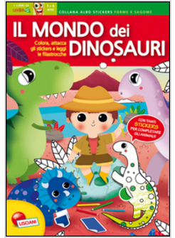 MONDO DEI DINOSAURI. CON ADESIVI (IL)