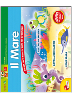 MARE. IMPARA TANTE PAROLE E GIOCA CON GLI STICKERS! (IL)