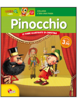 PINOCCHIO. IMPARA CON LE FAVOLE DI CAROTINA. C'ERA UNA FIABA...