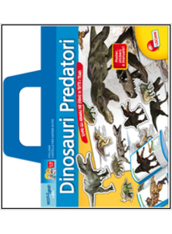 DINOSAURI PREDATORI. SCOPRI GLI ANIMALI PIU' FEROCI DI TUTTI I TEMPI. CON POSTER