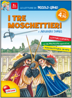 TRE MOSCHETTIERI. CON AUDIOLETTURE MP3. LE LETTURE DI PICCOLO GENIO (I)