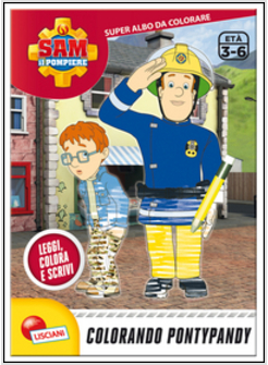 SAM IL POMPIERE. COLORANDO PONTYPANDY. ALBO DA COLORARE