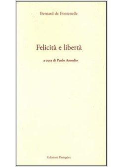 FELICITA' E LIBERTA'
