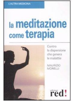 MEDITAZIONE COME TERAPIA (LA)