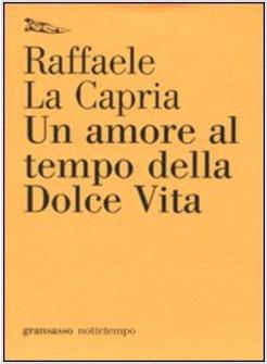 AMORE AL TEMPO DELLA DOLCE VITA (UN)