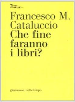 CHE FINE FARANNO I LIBRI?