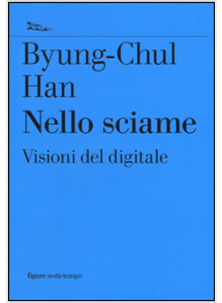 NELLO SCIAME. VISIONI DEL DIGITALE