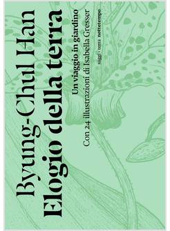 ELOGIO DELLA TERRA UN VIAGGIO IN GIARDINO
