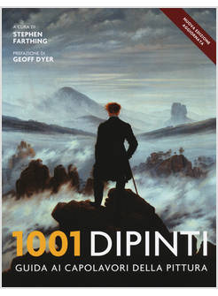 1001 DIPINTI UNA GUIDA COMPLETA AI CAPOLAVORI DELLA PITTURA 