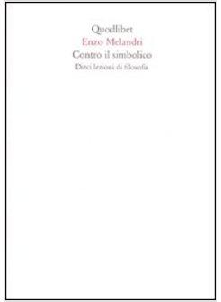 CONTRO IL SIMBOLICO DIECI LEZIONI DI FILOSOFIA